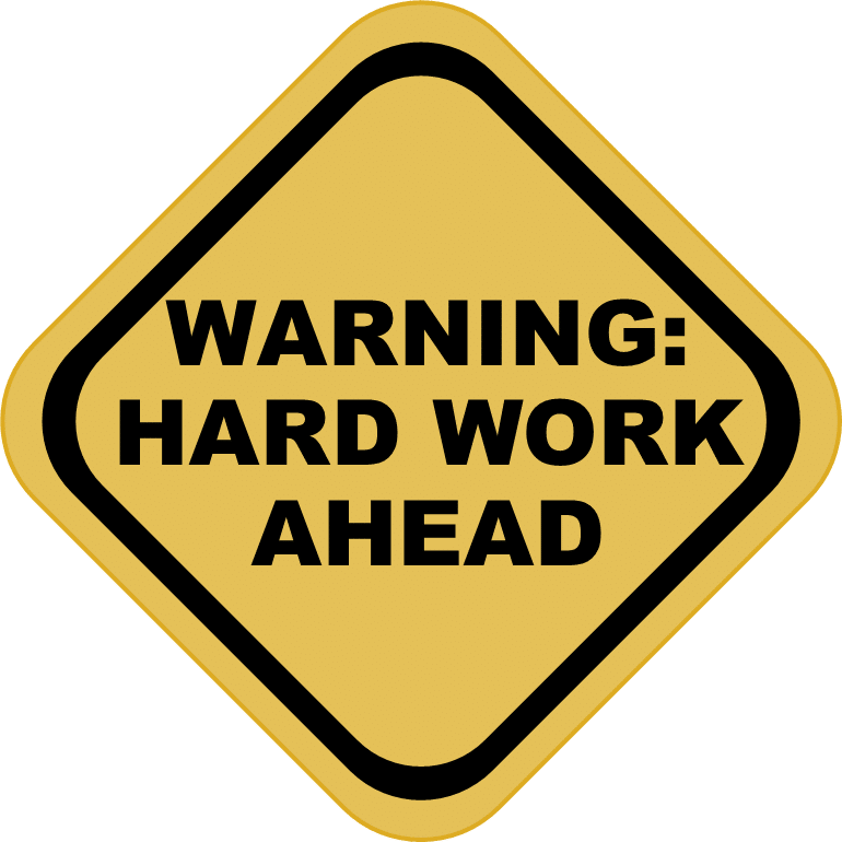 Warning-Hard-Work-Ahead